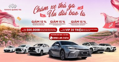 CHĂM XE THẢ GA – ƯU ĐÃI BAO LA TẠI TOYOTA QUẢNG TRỊ!