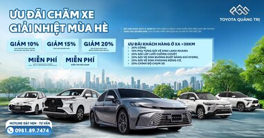 ƯU ĐÃI CHĂM XE - GIẢI NHIỆT MÙA HÈ TẠI TOYOTA QUẢNG TRỊ